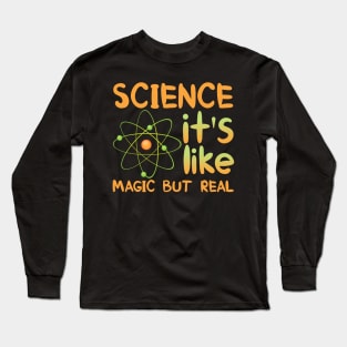 SCIENCE It's Like Magic Long Sleeve T-Shirt